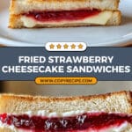 Fried Strawberry Cheesecake Sandwiches Recipe