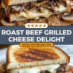 Roasted Beef Grilled Cheese Sandwich Recipe