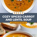 Spiced Carrot and Lentil Soup Recipe