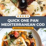 Easy One Pan Mediterranean Cod Recipe