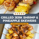 Grilled Jerk Shrimp and Pineapple Skewers Recipe