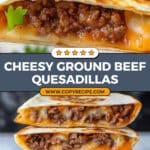 Cheesy Ground Beef Quesadillas Recipe