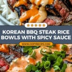 Korean BBQ Steak Rice Bowls with Spicy Cream Sauce Recipe